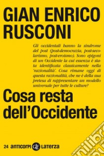 Cosa resta dell'Occidente. E-book. Formato EPUB ebook di Gian Enrico Rusconi