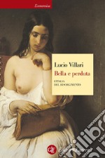 Bella e perduta: L'Italia del Risorgimento. E-book. Formato EPUB ebook