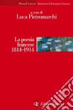 La poesia francese 1814-1914. E-book. Formato EPUB
