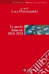 La poesia francese 1814-1914. E-book. Formato EPUB ebook di Luca Pietromarchi