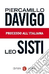 Processo all'italiana. E-book. Formato EPUB ebook di Piercamillo Davigo