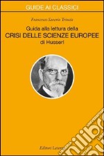 Guida alla lettura della «Crisi delle scienze europee» di Husserl. E-book. Formato EPUB ebook