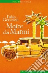 Morte dei Marmi. E-book. Formato EPUB ebook