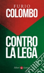 Contro la Lega. E-book. Formato EPUB ebook