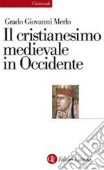 Il cristianesimo medievale in Occidente. E-book. Formato EPUB ebook