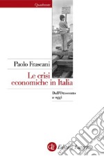 Le crisi economiche in Italia: Dall'Ottocento a oggi. E-book. Formato EPUB ebook