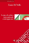 Lessico di politica internazionale contemporanea. E-book. Formato EPUB ebook di Ennio Di Nolfo