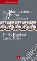 La riforma radicale nell'Europa del Cinquecento. E-book. Formato EPUB ebook