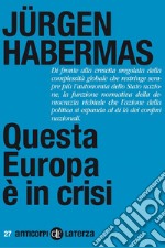 Questa Europa è in crisi. E-book. Formato EPUB ebook