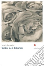 Quattro modi dell'amore. E-book. Formato EPUB ebook