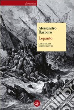 Lepanto: La battaglia dei tre imperi. E-book. Formato EPUB ebook