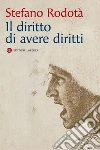 Il diritto di avere diritti. E-book. Formato EPUB ebook