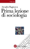 Prima lezione di sociologia. E-book. Formato EPUB ebook