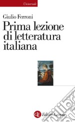 Prima lezione di letteratura italiana. E-book. Formato EPUB ebook