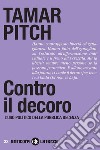 Contro il decoro: L'uso politico della pubblica decenza. E-book. Formato EPUB ebook