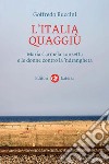 L'Italia quaggiù: Maria Carmela Lanzetta e le donne contro la 'ndrangheta. E-book. Formato EPUB ebook