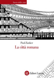 La città romana. E-book. Formato EPUB ebook di Paul Zanker