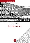 La città romana. E-book. Formato EPUB ebook