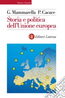 Storia e politica dell'Unione europea: 1926-2013. E-book. Formato EPUB ebook di Paolo Cacace