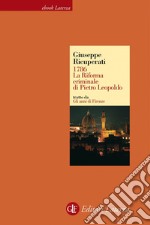 1786. La Riforma criminale di Pietro Leopoldo. Gli anni di Firenze. E-book. Formato EPUB ebook