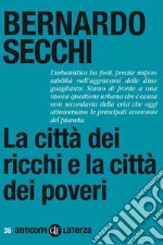 La città dei ricchi e la città dei poveri. E-book. Formato EPUB ebook