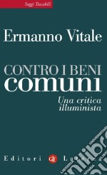 Contro i beni comuni: Una critica illuminista. E-book. Formato EPUB ebook