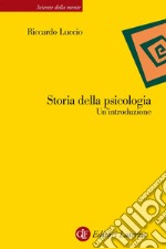 Storia della psicologia: Un'introduzione. E-book. Formato EPUB ebook