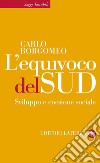 L'equivoco del Sud: Sviluppo e coesione sociale. E-book. Formato EPUB ebook