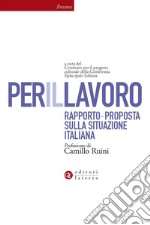 Per il lavoro: Rapporto-proposta sulla situazione italiana. E-book. Formato EPUB ebook