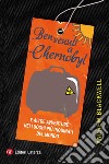 Benvenuti a Chernobyl: E altre avventure nei luoghi più inquinati del mondo. E-book. Formato EPUB ebook