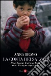 La conta dei salvati: Dalla Grande Guerra al Tibet: storie di sangue risparmiato. E-book. Formato EPUB ebook