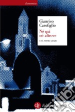 Né qui né altrove: Una notte a Bari. E-book. Formato EPUB ebook