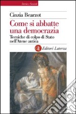 Come si abbatte una democrazia: Tecniche di colpo di Stato nell'Atene antica. E-book. Formato EPUB ebook