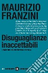 Disuguaglianze inaccettabili: L'immobilità economica in Italia. E-book. Formato EPUB ebook di Maurizio Franzini