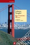 San Francisco-Milano: Un italiano nell'altra America. E-book. Formato EPUB ebook