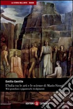 L'Italia tra le arti e le scienze di Mario Sironi: Miti grandiosi e giganteschi rivolgimenti. E-book. Formato EPUB ebook