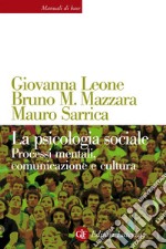 La psicologia sociale: Processi mentali, comunicazione e cultura. E-book. Formato EPUB ebook