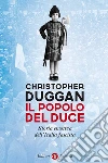 Il popolo del Duce: Storia emotiva dell'Italia fascista. E-book. Formato EPUB ebook