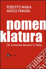 Nomenklatura: Chi comanda davvero in Italia. E-book. Formato EPUB ebook