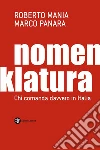 Nomenklatura. Chi comanda davvero in Italia. E-book. Formato EPUB ebook di Roberto Mania