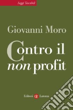 Contro il non profit. E-book. Formato EPUB ebook