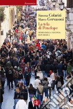 La tela di Penelope: Storia della Seconda Repubblica. E-book. Formato EPUB ebook