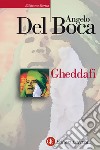 Gheddafi: Una sfida dal deserto. E-book. Formato EPUB ebook di Angelo Del Boca