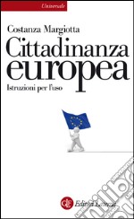 Cittadinanza europea: Istruzioni per l'uso. E-book. Formato EPUB ebook