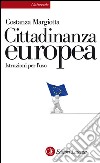 Cittadinanza europea: Istruzioni per l'uso. E-book. Formato EPUB ebook