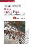Roma senza il papa. E-book. Formato EPUB ebook di Giuseppe Monsagrati