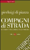 Compagni di strada: In cammino nella Chiesa della speranza. E-book. Formato EPUB ebook