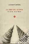 La crisi dell'utopia. Aristofane contro Platone. E-book. Formato EPUB ebook