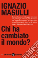 Chi ha cambiato il mondo?. E-book. Formato EPUB ebook