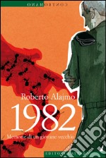 1982: Memorie di un giovane vecchio. E-book. Formato EPUB ebook